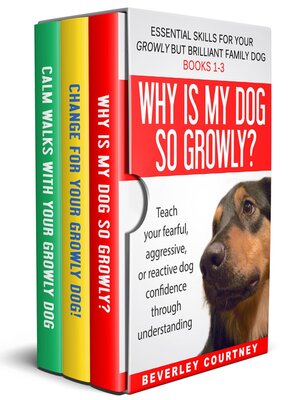 cover image of Essential Skills for your Growly but Brilliant Family Dog Books 1-3